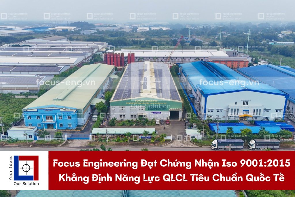 Focus Engineering Đạt Chứng Nhận Iso 9001:2015 – Khẳng Định Năng Lực Quản Lý Chất Lượng Theo Tiêu Chuẩn Quốc Tế