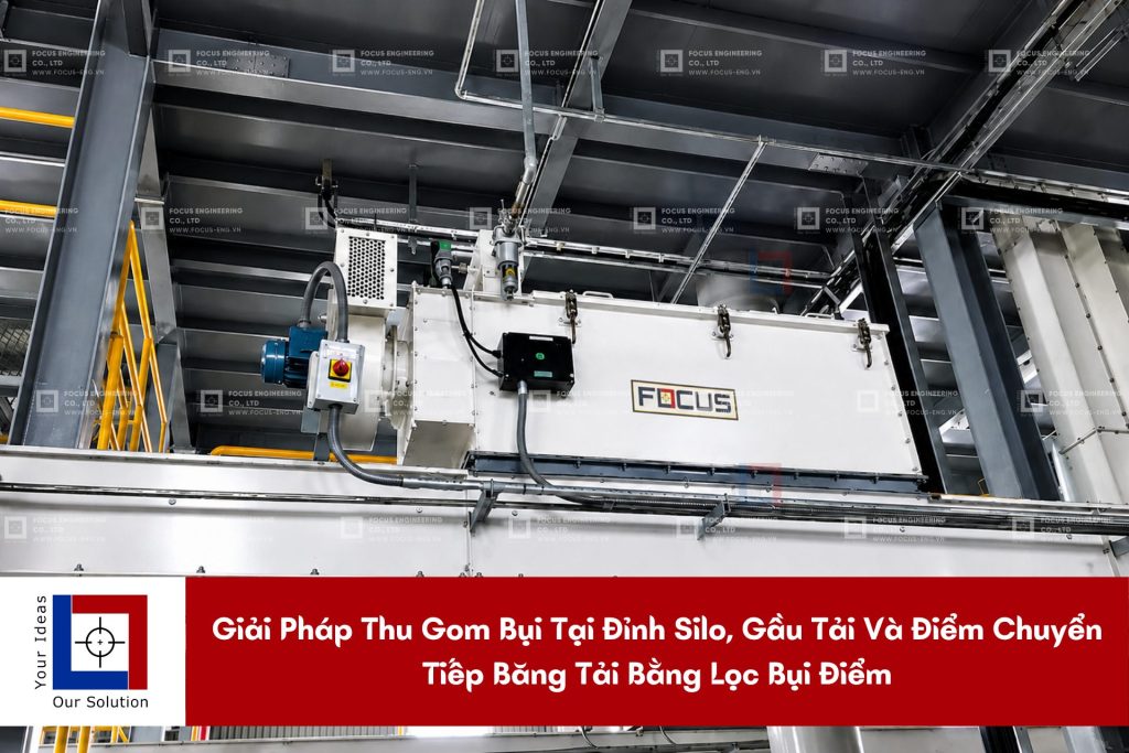 Giải Pháp Thu Gom Bụi Tại Đỉnh Silo, Gầu Tải Và Điểm Chuyển Tiếp Băng Tải Bằng Lọc Bụi Điểm