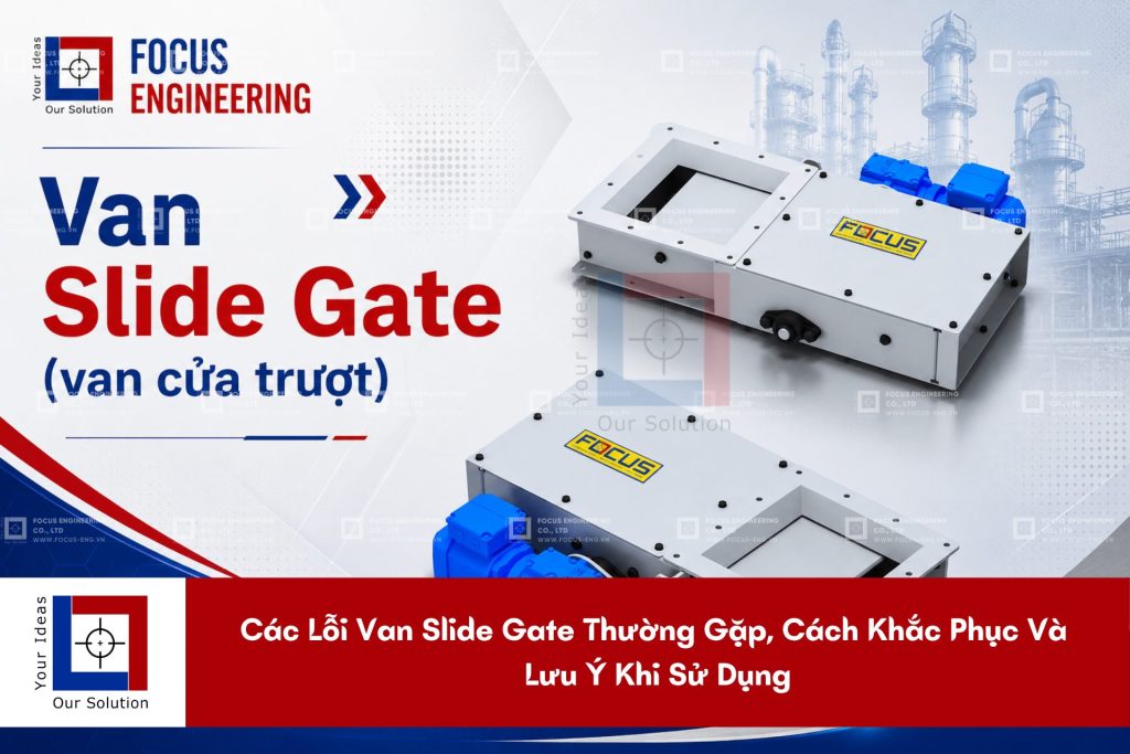 Các Lỗi Van Slide Gate Thường Gặp, Cách Khắc Phục Và Lưu Ý Khi Sử Dụng