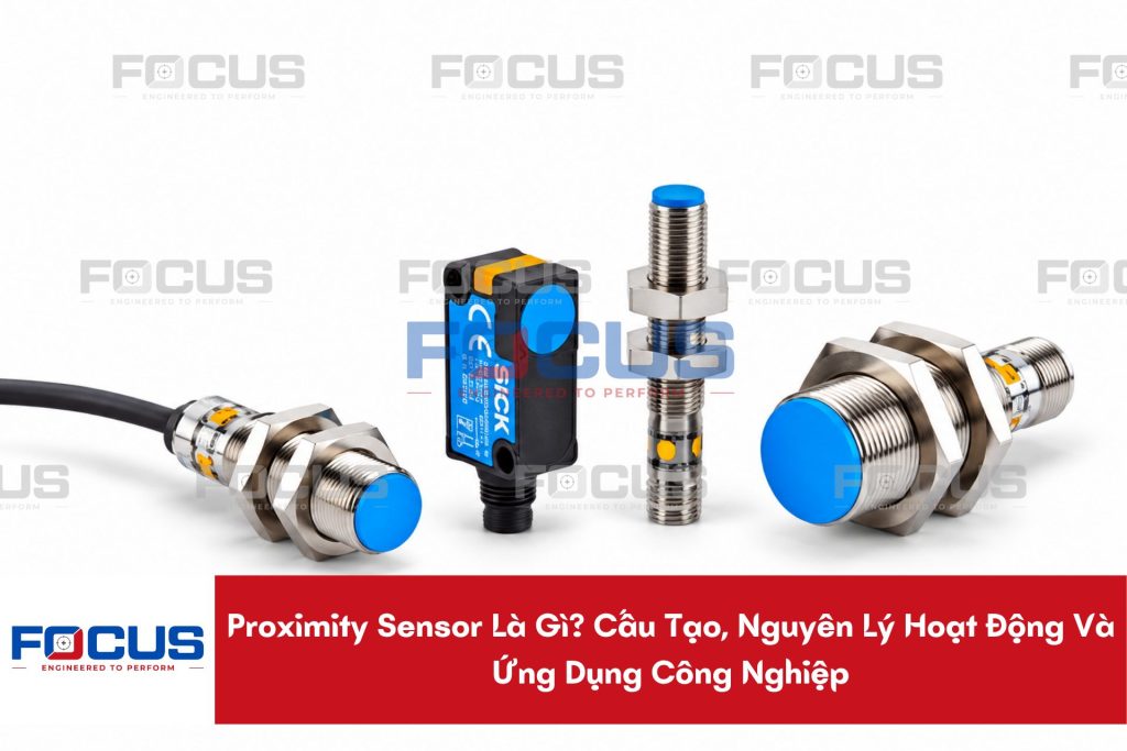 Proximity Sensor Là Gì? Cấu Tạo, Nguyên Lý Hoạt Động Và Ứng Dụng Công Nghiệp
